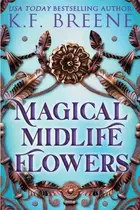 Book cover of Magical Midlife Flowers