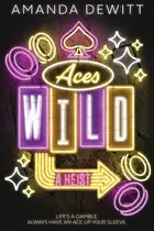 Book cover of Aces Wild A Heist