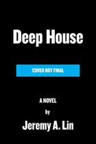 Book cover of Deep House The Gayest Love Story Ever Told