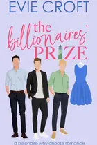 Book cover of The Billionaires' Prize: Billionaire Why-Choose Romance