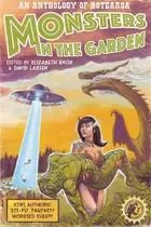 Book cover of Monsters in the Garden An Anthology of Aotearoa New Zealand Science Fiction and Fantasy