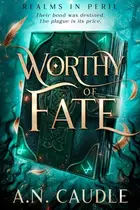 Book cover of Worthy of Fate