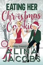 Book cover of Eating Her Christmas Cookies
