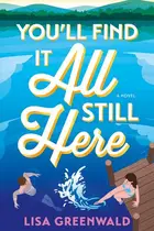 Book cover of You'll Find It All Still Here