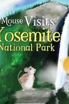 Book cover of Mouse Visits Yosemite National Park