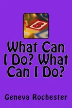 Book cover of What Can I Do? What Can I Do?