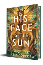 Book cover of His Face Is the Sun