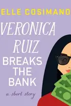 Book cover of Veronica Ruiz Breaks the Bank