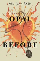 Book cover of Opal Before Book 2