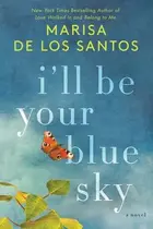 Book cover of I'll Be Your Blue Sky