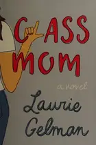 Book cover of Class Mom