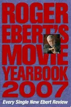 Book cover of Roger Ebert's Movie Yearbook 2007