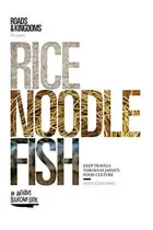 Book cover of Rice, Noodle, Fish Deep Travels Through Japan's Food Culture