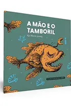 Book cover of A mão e o tamboril