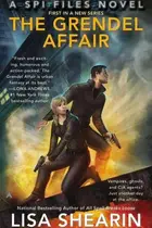 Book cover of The Grendel Affair A SPI Files Novel