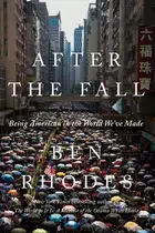 Book cover of After the Fall Being American in the World We've Made