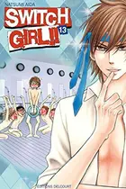 Book cover of Switch Girl !! Tome 13