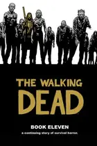 Book cover of The Walking Dead, Book Eleven