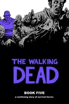 Book cover of The Walking Dead, Book Five