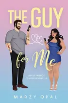 Book cover of The Guy For Me