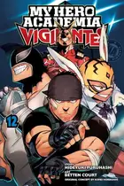 Book cover of My Hero Academia: Vigilantes, Vol. 12