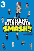Book cover of My Hero Academia: Smash!!, Vol. 3