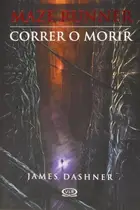 Book cover of Maze Runner 1. Correr o Morir