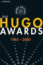 Book cover of Die Hugo Awards 1985-2000