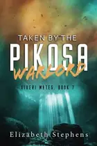 Book cover of Taken by the Pikosa Warlord