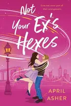 Book cover of Not Your Ex's Hexes