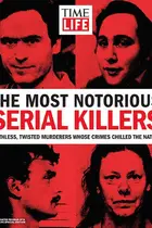 Book cover of TIME-LIFE The Most Notorious Serial Killers Ruthless, Twisted Murderers Whose Crimes Chilled the Nation