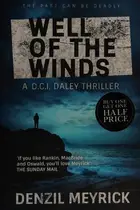 Book cover of Well of the Winds A D. C. I. Daley Thriller