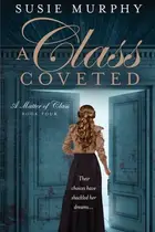 Book cover of A Class Coveted