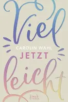 Book cover of Vielleicht jetzt