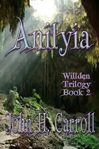 Book cover of Anilyia Willden Trilogy