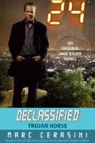 Book cover of 24 Declassified: Trojan Horse