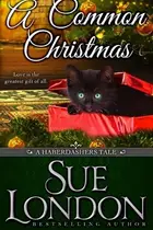 Book cover of A Common Christmas A Haberdashers Tale