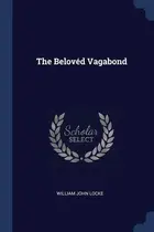 Book cover of The Belovéd Vagabond