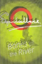 Book cover of Bones of the River