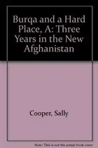 Book cover of A Burqa and a Hard Place