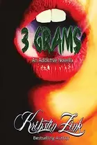 Book cover of 3 Grams An Addictive Novella