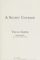Book cover of A secret courage