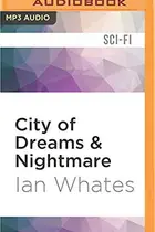 Book cover of City of Dreams and Nightmare