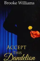Book cover of Accept this dandelion