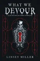 Book cover of What We Devour