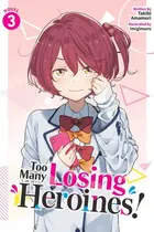 Book cover of Too Many Losing Heroines! (Light Novel) Vol. 3