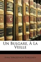 Book cover of Un Bulgare, À La Veille
