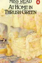 Book cover of At home in Thrush Green