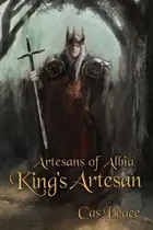 Book cover of King's Artesan; Artesans of Albia, Book 3