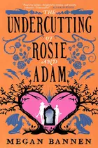 Book cover of The Undercutting of Rosie and Adam